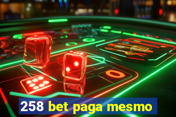 258 bet paga mesmo